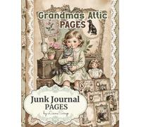 Grandma’s Attic Pages by LianaScrap: Junk Journal Pages and Ephemera