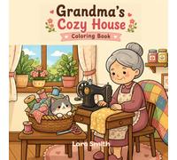 GRANDMA’S COZY HOUSE: COLORING BOOK