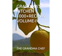 GRANDMA’S KITCHEN 1000+RECIPES VOLUME-IV