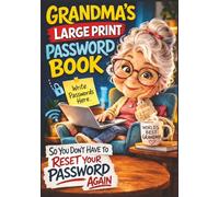 Grandma’s Large Print Password Book: An A-Z Organizer for Internet Logins, Wi-Fi Access, and Device Codes