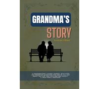 Grandma’s Story, Keepsake Edition: A Guided Memory Book with Prompted Questions to Capture Her Life Story, Cherished Memories, and Personal Journey | A Keepsake Journal for Grandmothers.