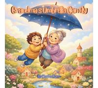 Grandma’s Umbrella Can Fly: Magical Realism for Kids: Ordinary kids discovering small bits of everyday magic