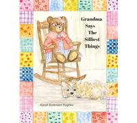 Grandma Says The Silliest Things