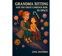 Grandma Sitting: The Great Carriage Ride in Space