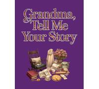 Grandma, Tell Me Your Story