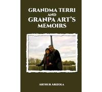 Grandma Terri and Grandpa Art’s Memoirs