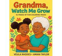 Grandma, Watch Me Grow: 51 Pages of Fun Coloring Pages