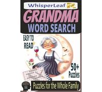 GRANDMA Word Search: Puzzles for Kids, Adults and Seniors / Brain Games about Family Love, Recipes, Traditions and More / 500+ Words / Easy to Read / ... Vacations and Free Times / Brain Busters
