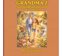 GRANDMA Z: Summer Adventures with Grandma Z