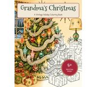 Grandma's Christmas: A Vintage Holiday Coloring Book