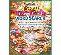 Grandma's Cozy Large Print Word Search: 100 Easy-to-Read Puzzles for Relaxation, Memory Boosting & Peaceful Afternoons