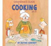 Grandma's Guide To Cooking And Life
