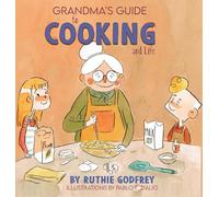 Grandma's Guide To Cooking And Life