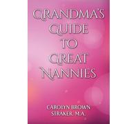GRANDMA'S GUIDE TO GREAT NANNIES