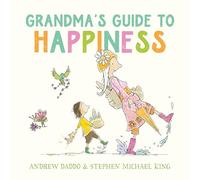 Grandma's Guide to Happiness