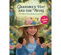Grandma's hat and the twins: El sombrero de la Abuela y los Gemelos