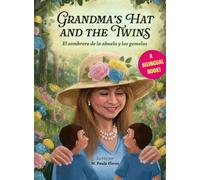 Grandma's hat and the twins: El sombrero de la Abuela y los Gemelos