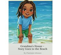 Grandma's House: Noey Goes to the Beach