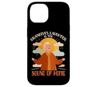 Grandmas laughter is the sound of home Custodia per iPhone 14
