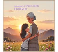 grandma's love lives forever