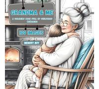 Grandma's Moments as a Boy- A Nostalgic and Heartwarming Coloring Book of Family Love and Cozy Memories I Male: A loving coloring book I A ... for him or grandma I Cozy illustrations I
