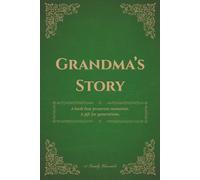 Grandma's Story: A book that preserves memories. A gift for generations.