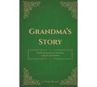 Grandma's Story: A book that preserves memories. A gift for generations.