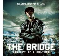 Grandmaster Flash The Bridge: Concept of a Culture (CD) Album