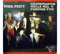 Grandmaster Melle Mel&The Furious Five - Grandmaster Melle Mel&The Furious Five - Work Party - Sugar Hill Records