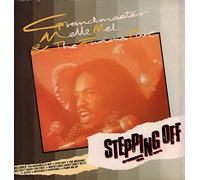 Grandmaster Melle & The Furious 5 / Stepping Off