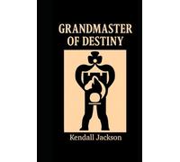 Grandmaster of Destiny: Citizen's Handbook for Exploring Social Systems: Second Edition