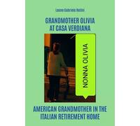 Grandmother Olivia at Casa Verdiana -Leone Gabriele Rotini