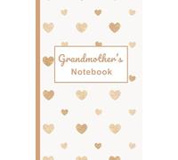 Grandmother’s Notebook: A Heart-Themed Lined Journal (120 Pages): A Thoughtful Gift for Easter, Birthday, Christmas & More