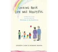 Grandpa Chan Chan Jae Lee Looking Back Life was Beautiful (Copertina rigida)