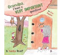 Grandpa I have a very important question! Is Santa Real?