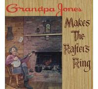 Grandpa Jones - Makes The Rafters Sing..