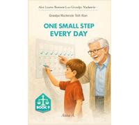 Grandpa Mackenzie Told Alan One Small Step Every Day