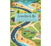 Grandpa & Me Grandparent-Young Child Conversation Journal: 52 Weeks of Bonding Back-and-Forth Questions: Strengthen your connection with fun, engaging ... between grandparents and grandchild.
