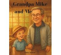 Grandpa Mickey and Me