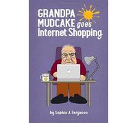 Grandpa Mudcake Goes Internet Shopping: Funny Picture Books for 3-7 Year Olds: 5