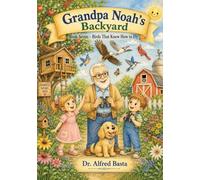 Grandpa Noah's Backyard: Birds That Knew How to Fly: 7