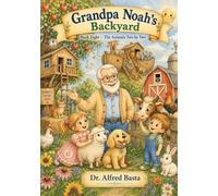 Grandpa Noah's Backyard: The Animals Two by Two: 8