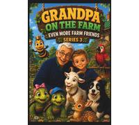 GRANDPA ON THE FARM SERIES 3