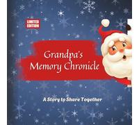 Grandpa’s Memory Chronicle: A Story to Share Together: Christmas Edition | Blue Stars Cover | A Special Memory Book for Grandpa