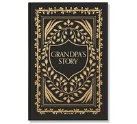Grandpa's Story: A Memory and Keepsake Journal for My Family
