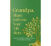 Grandpa, Share your Life Story with Me: A Grandfather's Guided Journal and Memory Keepsake || A Simple Way to Stay Connected || Father's Day Gift and Birthday Present.