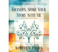 Grandpa Share Your Story with Me: With Love: A Keepsake Collection of Memories