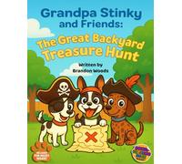 Grandpa Stinky and Friends: The Great Backyard Treasure Hunt: Children’s story and activity book for ages 3-8 with silly dogs, backyard clues, mazes, and bonus coloring pages