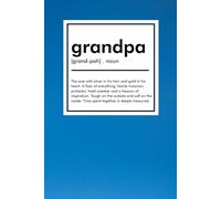 Grandpa: The one with silver in his hair and gold in his heart