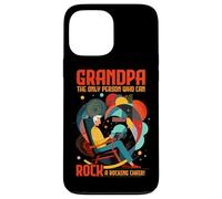 Grandpa the only person who can rock a rocking chair Custodia per iPhone 13 Pro Max